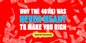 401k was never meant to make you rich