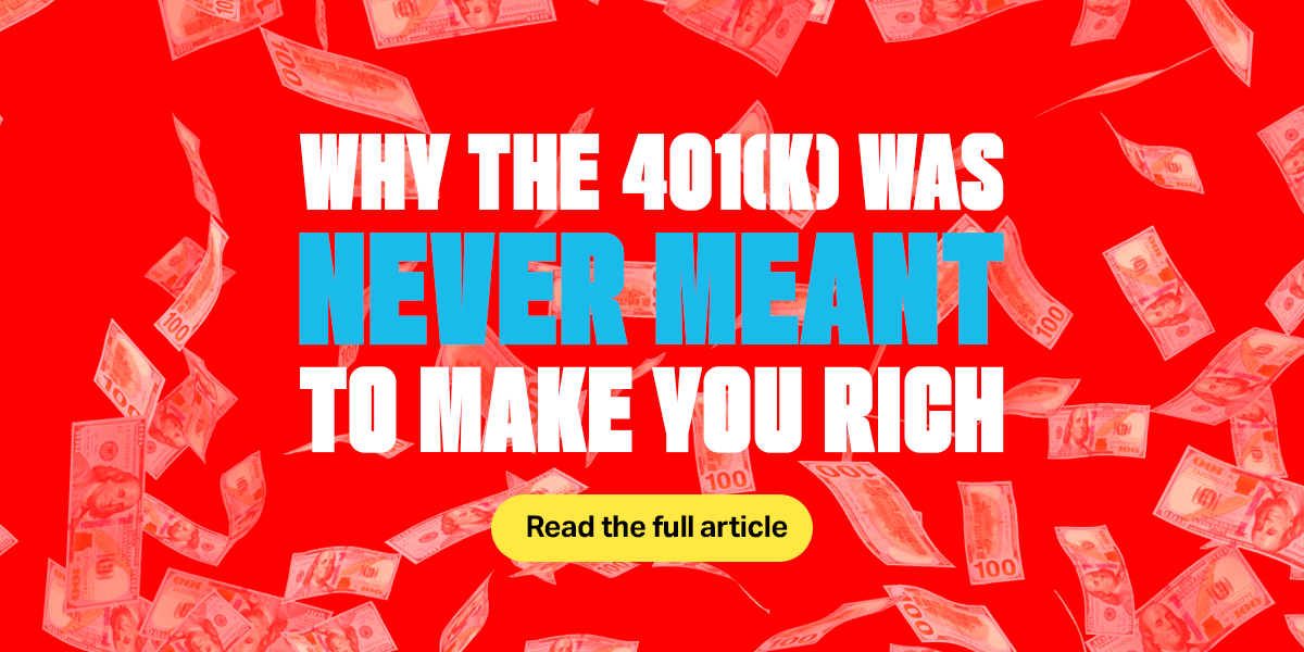 401k was never meant to make you rich